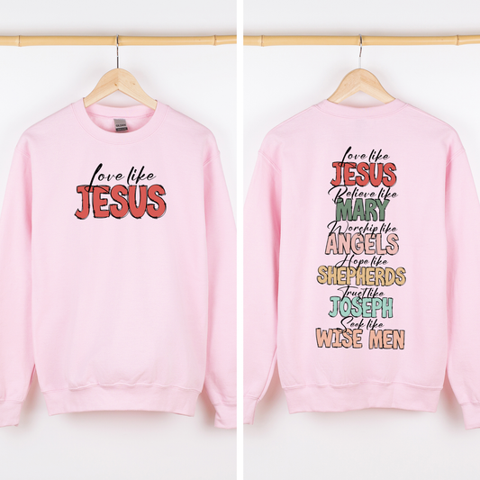 “Love Like Jesus” Christian Christmas Sweatshirt – Front & Back