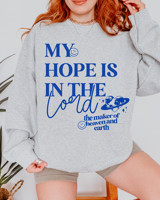 “My Hope Is In The Lord” Christian Sweatshirt – Faith Crewneck